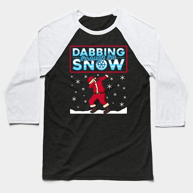 Dabbing Through The Snow Santa Claus Baseball T-Shirt by Gavinstees